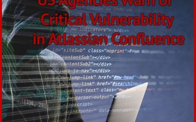 US Agencies Warn of Critical Vulnerability in Atlassian Confluence